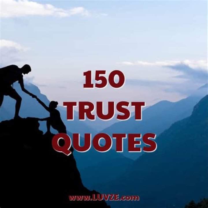 150 Trust Quotes and Trust Issues Sayings & Messages (2022)