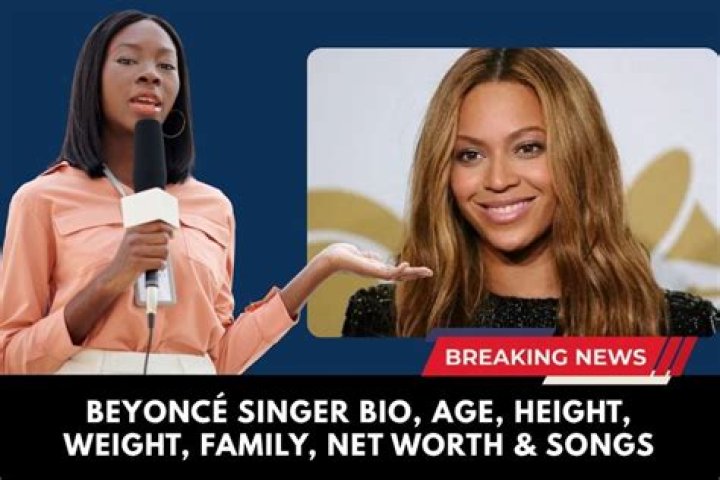 Beyonce age, height, weight, biography, children, net worth & bra size