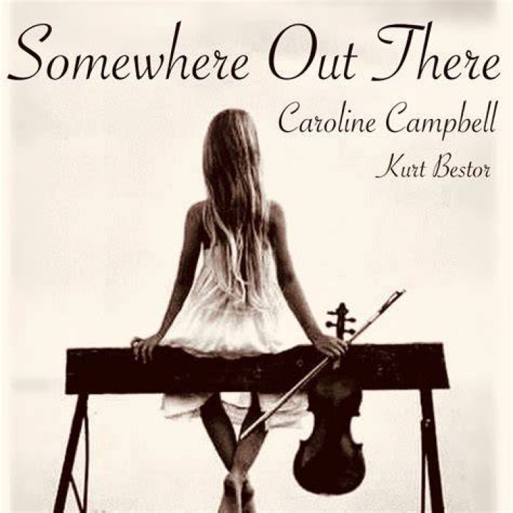 Caroline Campbell Somewhere Out There feat. Kurt Bestor (1 Hour