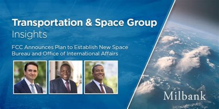 FCC Announces Plan to Establish New Space Bureau and Office of