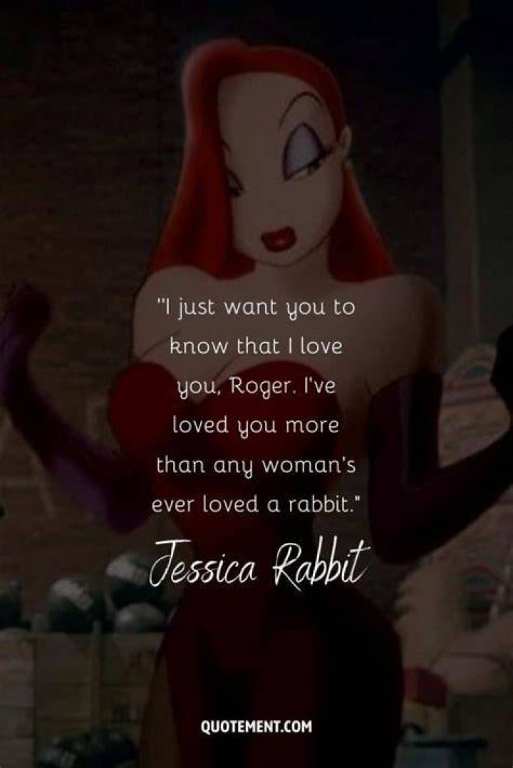 Jessica Rabbit quote. Rogger Rabbit. Movie quote. Film quote. Jessica