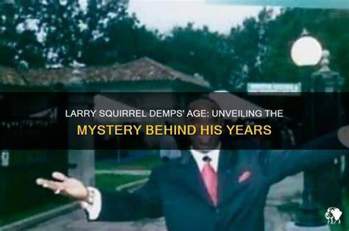 Unveiling The Age Of Larry Hall: Unlocking Secrets And Insights